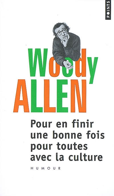 Pour en finir une bonne fois pour toutes - WOODY ALLEN