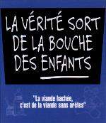 Vérité sort de la bouche des enfants!(La - MAXIME