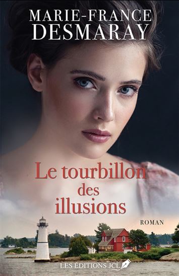Le Tourbillon des illusions - MARIE-FRANCE DESMARAY