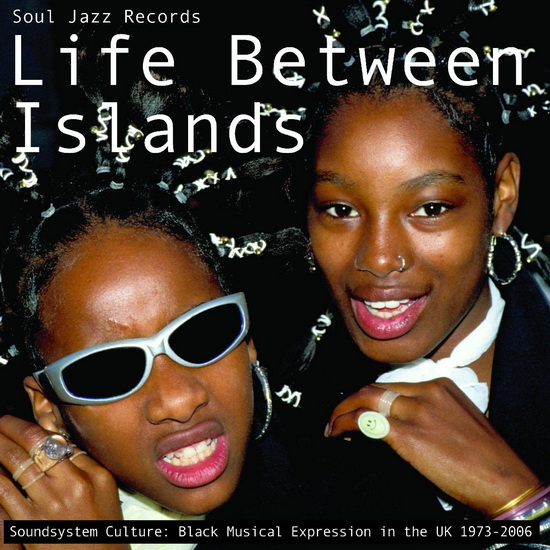 Life Between Islands (2Cd) - SOUL JAZZ RECORDS PRESENTS