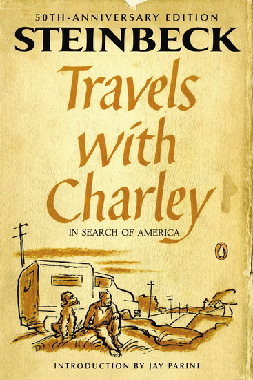 Travels with Charley in Search of America - JOHN STEINBECK - JAY PARINI