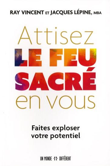 Attisez le feu sacré en vous - RAY VINCENT