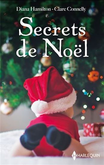 Secrets de Noël : Le miracle de Noël/L'héritier secret de Noël - DIANA HAMILTON - CLARE CONNELLY