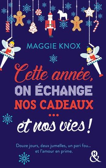 Cette année, on échange nos cadeaux... et nos vies ! - MAGGIE KNOX