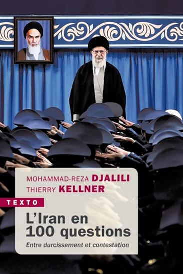 L'Iran en 100 questions N. éd. - MOHAMMAD-REZA DJALILI - THIERRY KELLNER