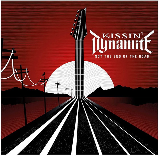 Not The End Of The Road (Digipack) - KISSIN' DYNAMITE