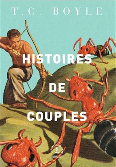 Histoires de couples - T. CORAGHESSAN BOYLE