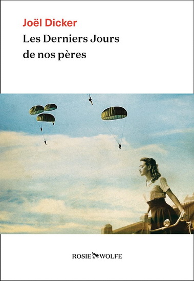 Les Derniers jours de nos pères - JOEL DICKER
