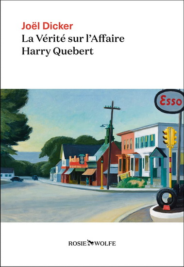 La Vérité sur l&#39;affaire Harry Quebert - JOËL DICKER