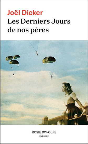 Les Derniers jours de nos pères - JOËL DICKER