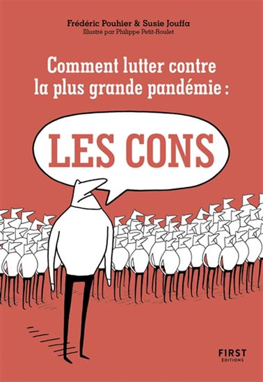 Comment lutter contre la plus grande pandémie du XXIe siècle : les cons - FRÉDÉRIC POUHIER - SUSIE JUNG-HEE JOUFFA