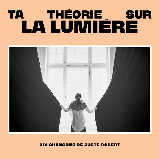 Ta Theorie Sur La Lumiere - JUSTE ROBERT
