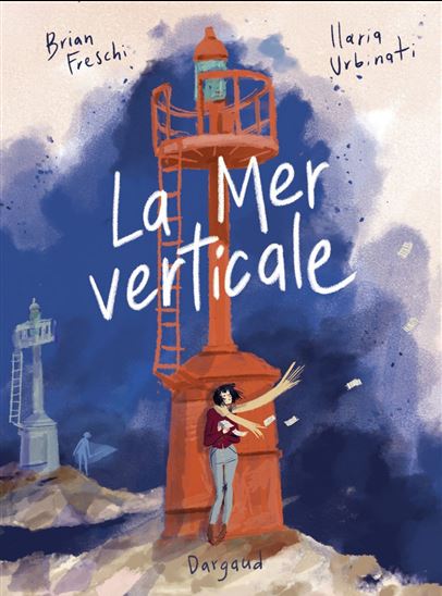 La Mer verticale - BRIAN FRESCHI - ILARIA URBINATI
