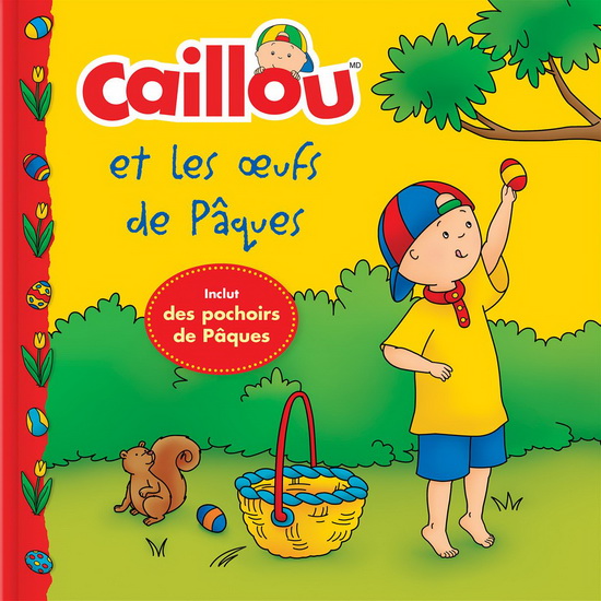 Caillou et les oeufs de Pâques N. éd. - KIM THOMPSON
