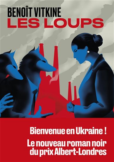 Les Loups - BENOÎT VITKINE