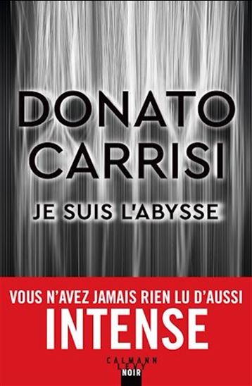 Je suis l&#39;abysse - DONATO CARRISI