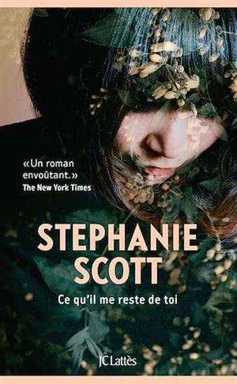 Ce qu&#39;il me reste de toi - STEPHANIE SCOTT-SNYDER