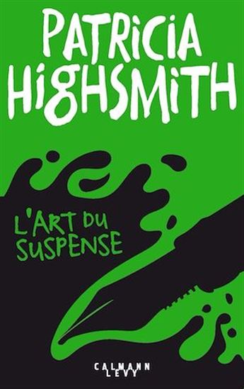 L&#39;art du suspense - Mode d&#39;emploi - PATRICIA HIGHSMITH