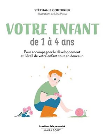 Accompagner les apprentissages de mon enfant de 1 à 4 ans : des activités pour favoriser son développement psychomoteur, affectif, cognitif et langagier - COLLECTIF