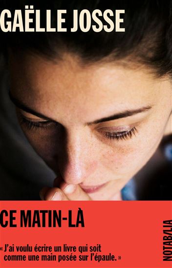 Ce matin-là - GAËLLE JOSSE
