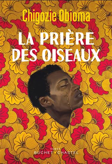 La Prière des oiseaux - CHIGOZIE OBIOMA