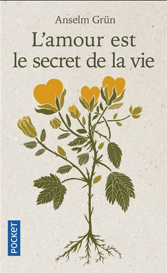L'Amour est le secret de la vie - ANSELM GRÜN