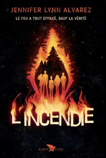 JENNIFER LYNN ALVAREZ - L'Incendie - Lectures avancées (12+