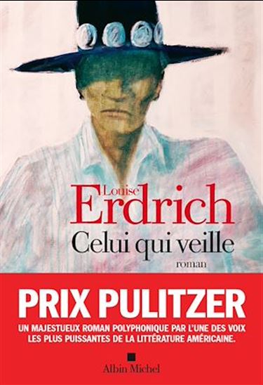 Celui qui veille la nuit - LOUISE ERDRICH