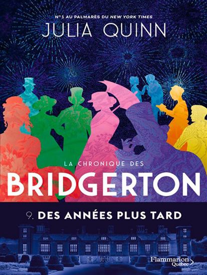 La Chronique des Bridgerton. Des années plus tard - JULIA QUINN