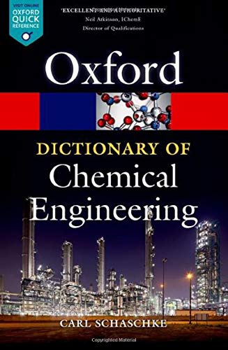 Dictionary of Chemical Engineering - CARL SCHASCHKE
