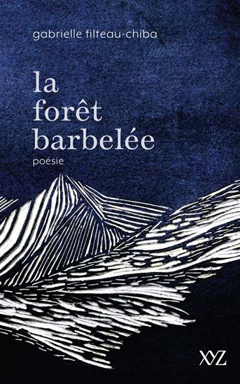 La Forêt barbelée - GABRIELLE FILTEAU-CHIBA