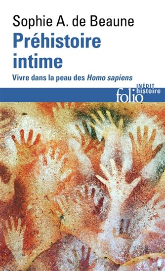 Préhistoire intime : vivre dans la peau des Homo sapiens - SOPHIE A DE BEAUNE