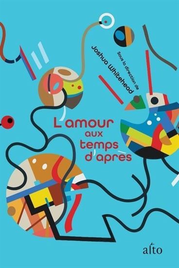 L'Amour aux temps d'après - JOSHUA WHITEHEAD