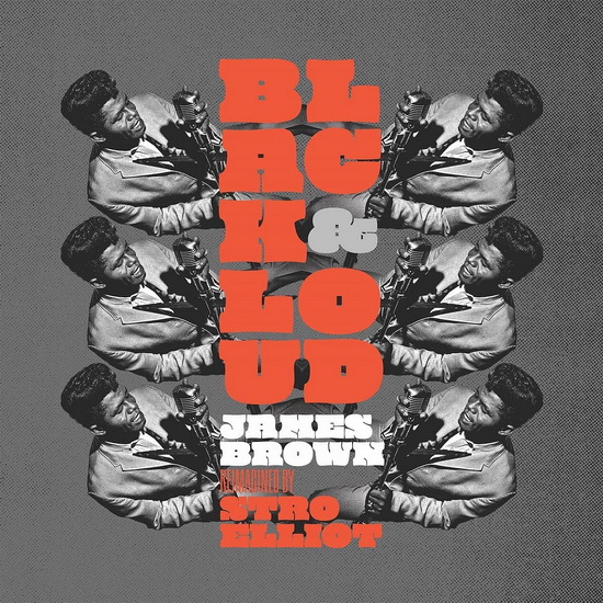 Black & Loud:James Brown Reimagined By Stro Elliot (Vinyle) - STRO ELLIOT - JAMES BROWN