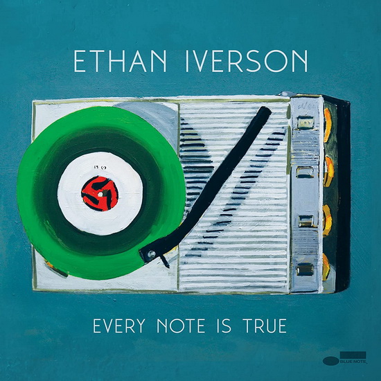 Every Note Is True - ETHAN IVERSON