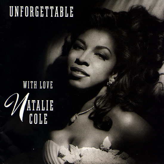 Unforgettable...With Love - NATALIE COLE