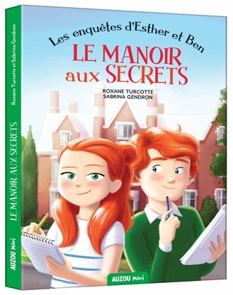 Les Enquêtes d&#39;Esther et Ben : le manoir aux secrets N.éd - ROXANE TURCOTTE - SABRINA GENDRON