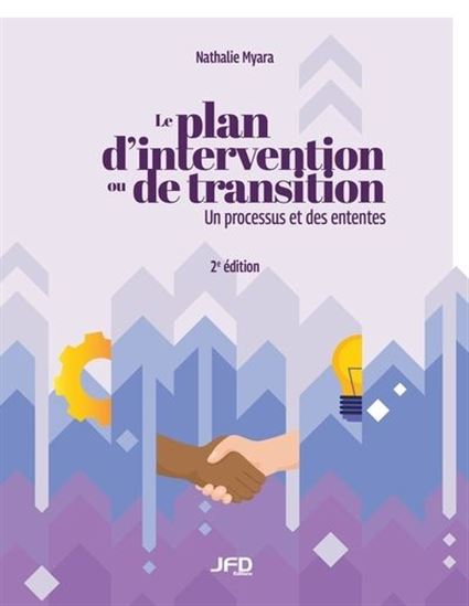 Le Plan d’intervention ou de transition : un processus et des ententes 2e éd. - NATHALIE MYARA