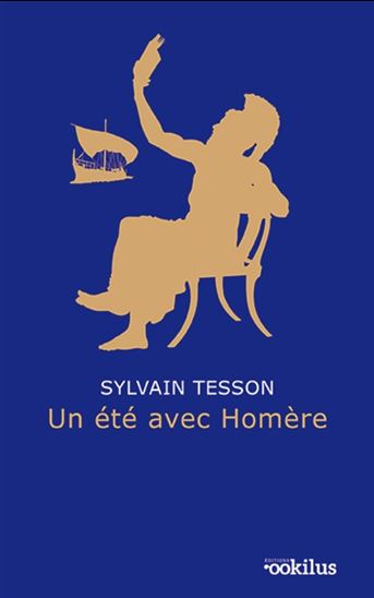 Un été avec Homère - SYLVAIN TESSON