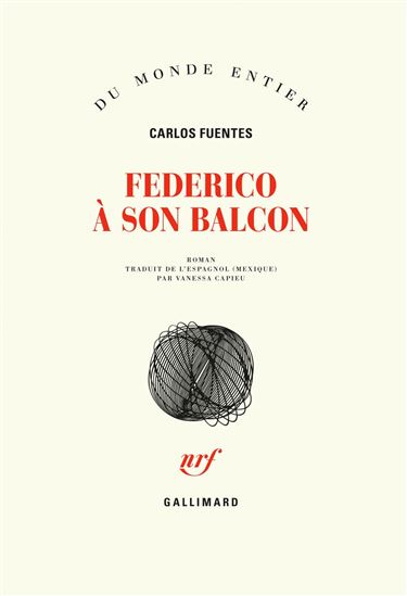 Federico à son balcon - CARLOS FUENTES