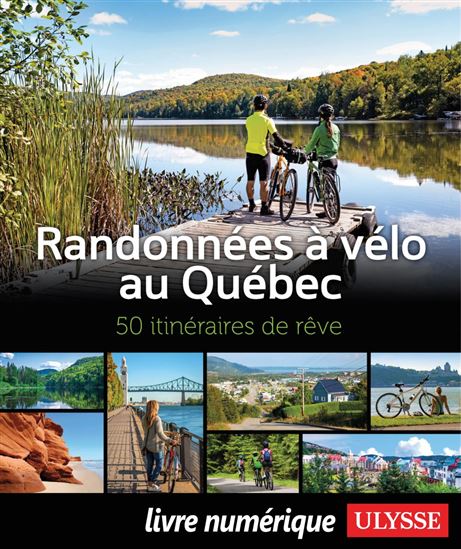 Randonnées à vélo au Québec - COLLECTIF