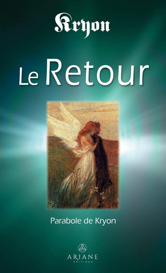 Le Retour : parabole de Kryon - LEE CARROLL