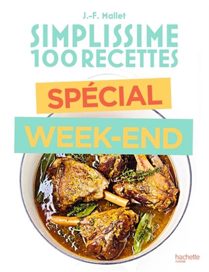 Simplissime 100 recettes : spécial week-end - JEAN-FRANÇOIS MALLET
