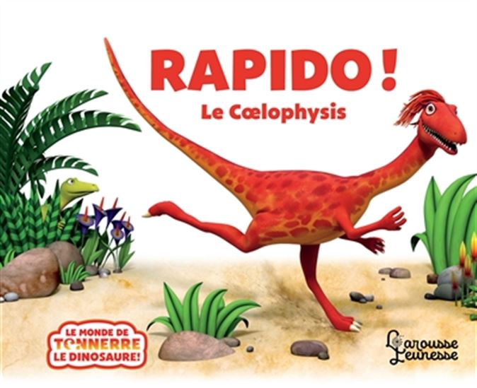 Rapido ! : le coelophysis - PETER CURTIS - JEANNE WILLIS