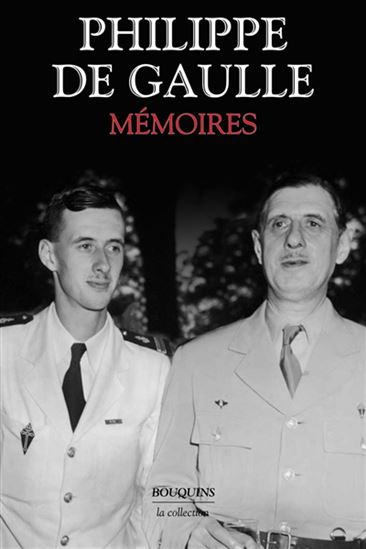 Mémoires Philippe de Gaulle - PHILIPPE DE GAULLE
