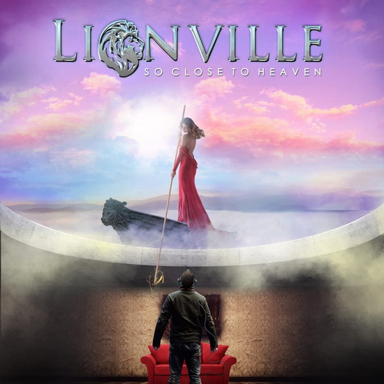 So Close To Heaven - LIONVILLE