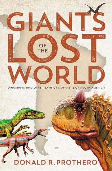 Giants of the Lost World - DONALD R PROTHERO