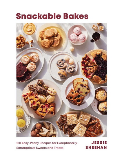 Snackable Bakes - JESSIE SHEEHAN