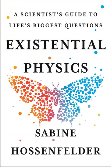 Existential Physics - SABINE HOSSENFELDER