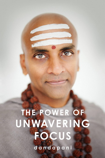 The Power of Unwavering Focus - DANDAPANI